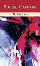 J.G. Ballard, Super-Cannes